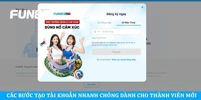 Các bước tạo tài khoản nhanh chóng dành cho thành viên mới