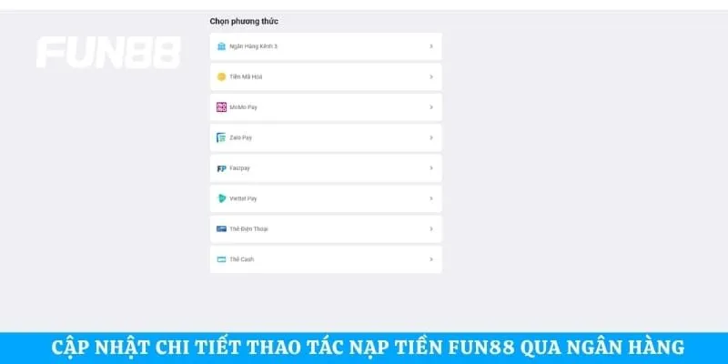 Cập nhật chi tiết thao tác nạp tiền Fun88 qua ngân hàng