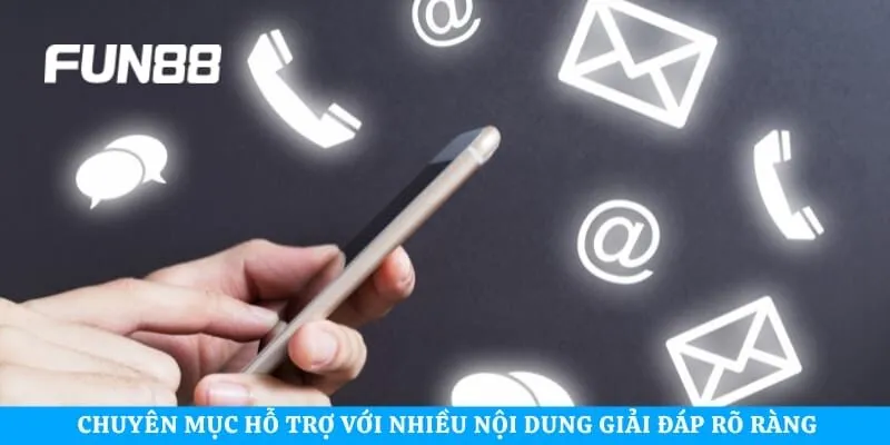 Chuyên mục hỗ trợ với nhiều nội dung giải đáp rõ ràng 