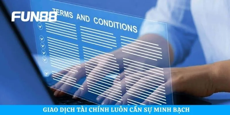 Giao dịch tài chính luôn cần sự minh bạch và thông tin chính xác