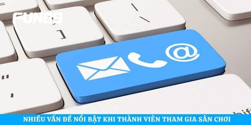 Nhiều vấn đề nổi bật khi thành viên tham gia sân chơi