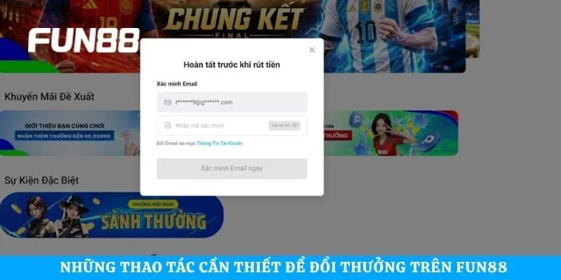 Những thao tác cần thiết để đổi thưởng trên Fun88