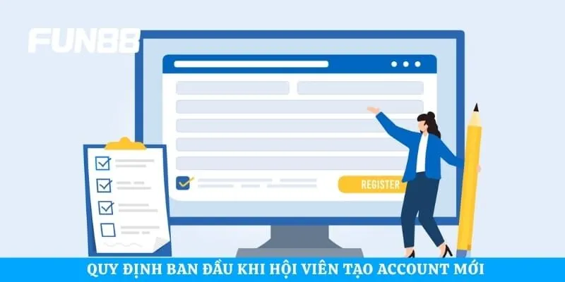 Quy định ban đầu khi hội viên tạo account mới