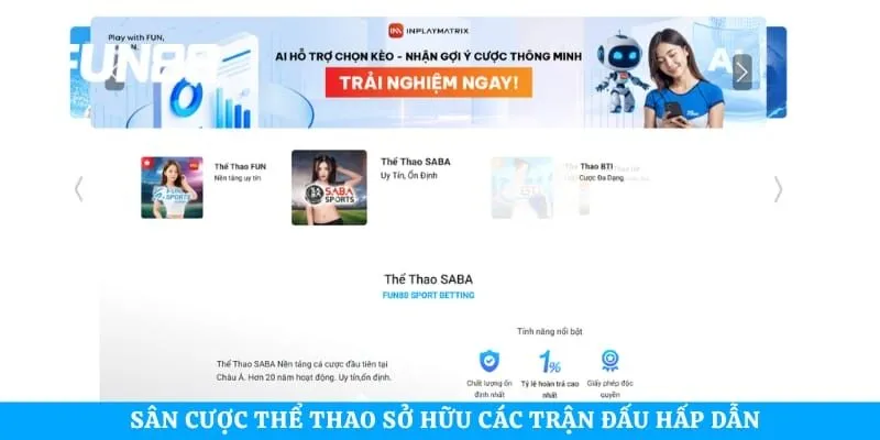 Sân cược thể thao sở hữu các trận đấu hấp dẫn