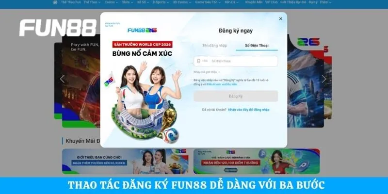 Thao tác đăng ký Fun88 dễ dàng với ba bước