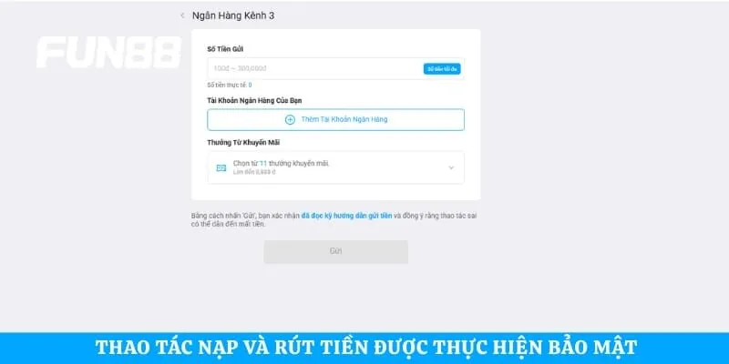 Thao tác nạp và rút tiền được thực hiện bảo mật 